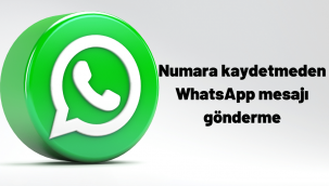Numara kaydetmeden WhatsApp mesajı nasıl gönderilir?