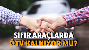 Otomobilde ÖTV kalkıyor mu, sıfır araçlarla ilgili flaş gelişme!