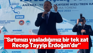 Özhaseki: Sırtımızı yasladığımız bir tek zat Recep Tayyip Erdoğan'dır