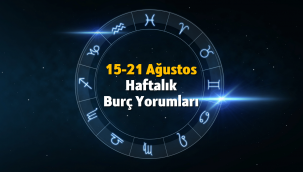 15 - 21 Ağustos 2022 haftalık burç yorumları