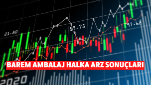 Barem Ambalaj (BARMA) halka arz sonuçları, borsada ne zaman işlem görecek?