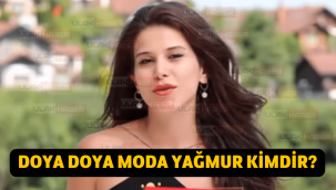 Doya Doya Moda Yağmur Güven kimdir, kaç yaşında, nereli?