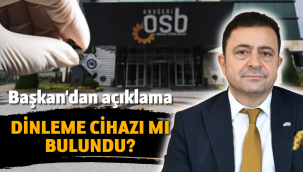 Kayseri OSB'de dinleme cihazı mı bulundu?
