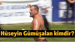 Pehlivan Hüseyin Gümüşalan kimdir, kaç yaşında, boyu kilosu kaç, nereli?