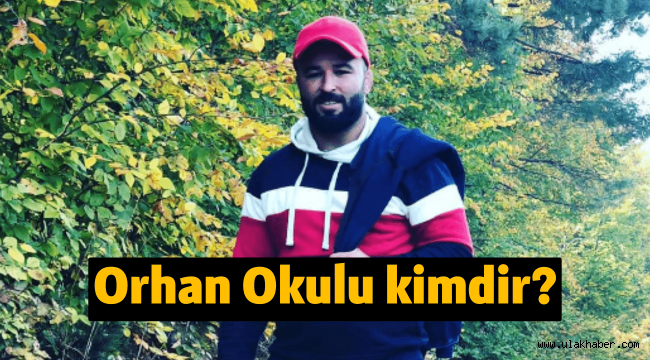 Pehlivan Orhan Okulu kimdir, kaç yaşında, aslen nereli, boyu kilosu kaç?