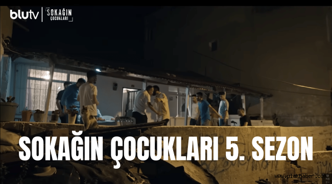 Sokağın Çocukları 5. sezon 1. bölüm full tek parça Blu TV izle 