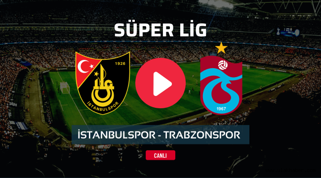 Trabzonspor İstanbulspor selçuksports taraftarium24 justin tv canlı maç izle