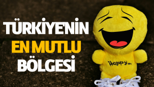Türkiye'nin en mutlu bölgesi, bakın hangisi çıktı!