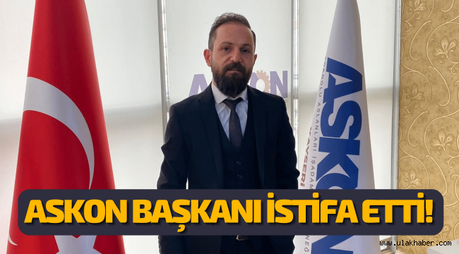 ASKON Başkanı Ali Özcan istifa etti! İşte nedeni…