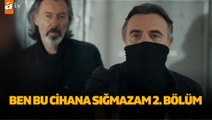 Ben Bu Cihana Sığmazam 2 bölüm full tek parça izle ATV youtube