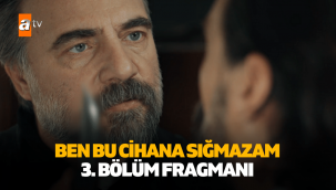 Ben Bu Cihana Sığmazam 3. Bölüm fragmanı izle Youtube