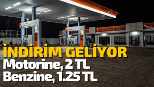 Benzin ve motorine indirim geliyor