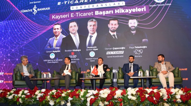 Kayseri Ticaret Odası'nda e-ticaret ve e-ihracat zirvesi!