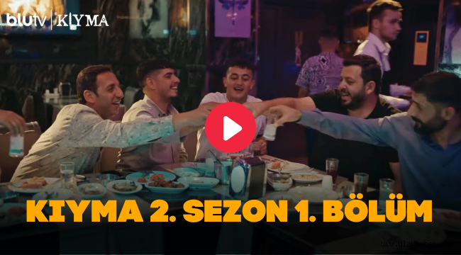 Kıyma 2 sezon 1 bölüm full izle Youtube Blu TV kaçak korsan