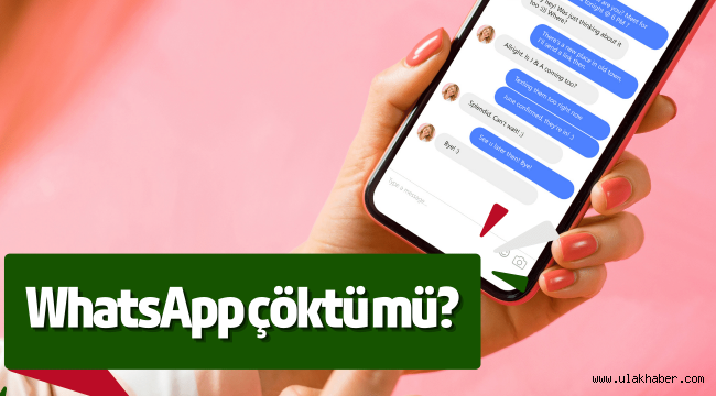 25 Ekim Whatsapp çöktü mü, neden tek tik oluyor?