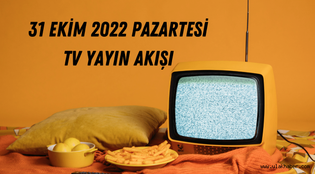 31 Ekim TV yayın akışı 2022, bugün tv de hangi diziler ve filmler var?