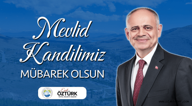 Başkan Öztürk'ten Mevlid Kandili kutlama mesajı