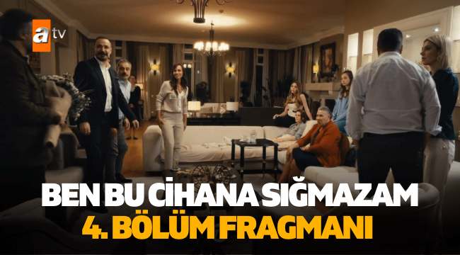 Ben Bu Cihana Sığmazam 4. Bölüm fragmanı izle ATV Youtube 11 Ekim