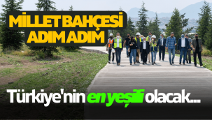 Büyükkılıç: Türkiye'nin en yeşil Millet Bahçesi'ni oluşturuyoruz