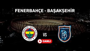 Fenerbahce Basaksehir canli izle