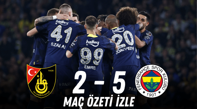 İstanbulspor: 2 – Fenerbahçe: 5 | Maç özeti ve golleri izle