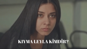 Kıyma dizisi Leyla (Yılşen Özdemir) kimdir, gerçek adı nedir?