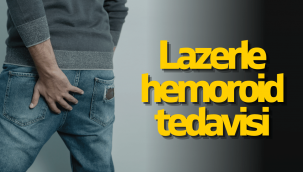 Lazerle hemoroid tedavisi nedir, nasıl yapılır?