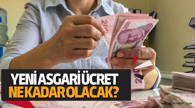 Rakamlar konuşulmaya başladı! Yeni asgari ücret ne kadar olacak?