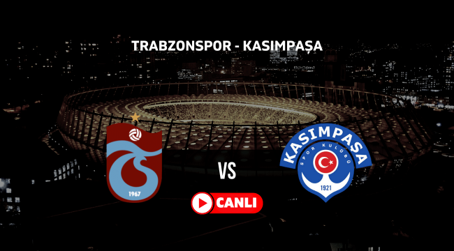 Trabzonspor Kasımpaşa maç taraftarium24