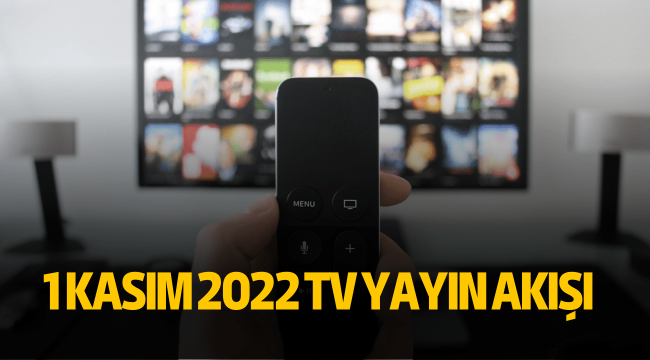 1 Kasım TV yayın akışı bugün televizyonda hangi diziler filmler var?