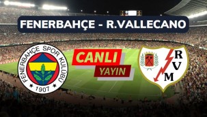 CANLI İZLE | taraftarium24 Fenerbahçe Rayo Vallecano inat tv canlı maç izle linki