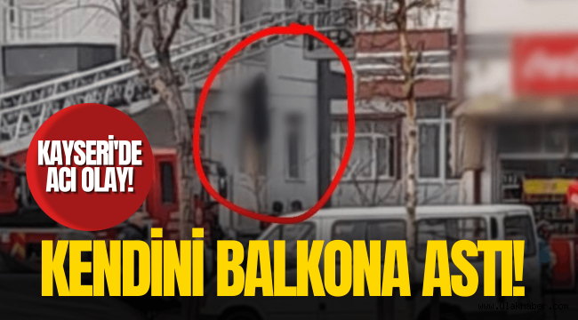 Mevlana Mahallesi'nde bir kadın kendini balkona asarak intihar etti