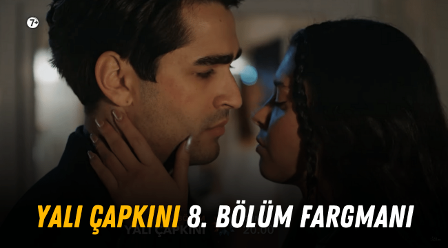 Yalı Çapkını 8 bölüm fragmanı izle Star TV Youtube