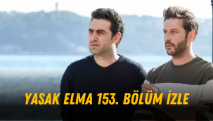 Yasak Elma 153 bölüm full izle tek parça Youtube Fox TV play
