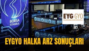 EYGYO halka arz sonuçları, kaç lot verdi, borsada ne zaman işlem görecek?