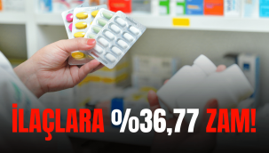İlaçlara yüzde 36'nın üzerinde zam geldi!