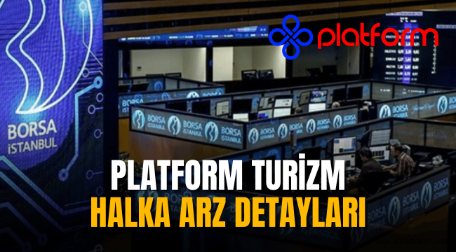 Platform Turizm (PLTUR) halka arz ne zaman eşit mi oransal mı?