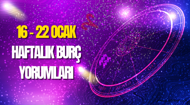 16 - 22 Ocak 2023 haftalık burç yorumları