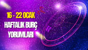 16 - 22 Ocak 2023 haftalık burç yorumları