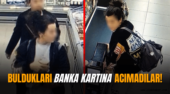 Banka kartı buldular, 2 bin liralık alışveriş yaptılar!