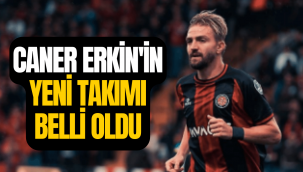Caner Erkin'in yeni takımı belli oldu!