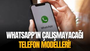 Dikkat! WhatsApp, bu telefonlarda artık çalışmayacak!