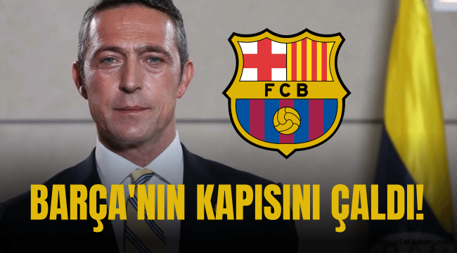 Fenerbahçe Barcelona'nın kapısını çaldı