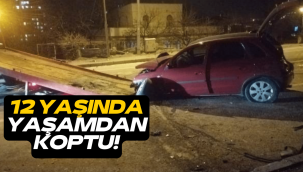 Kayseri'de 12 yaşındaki çocuk, trafik kazasında hayatını kaybetti