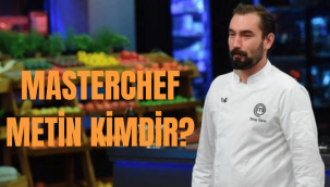 Masterchef Metin kaç yaşında, kimdir, Metin Yavuz nereli?