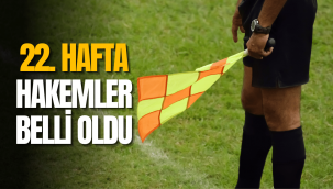 Süper Lig'in 22. haftasında görev alacak hakemler belli oldu