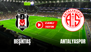Beşiktaş - Antalyaspor canlı izle