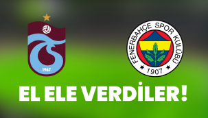 Fenerbahçe ve Trabzospor el ele!