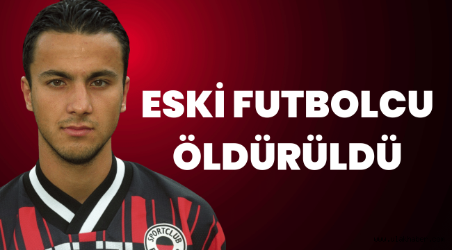 Trabzonsporlu eski futbolcu silahlı saldırıda öldürüldü!