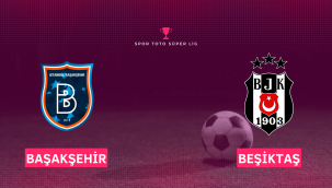 Başakşehir Beşiktaş maçı canlı bilgileri!